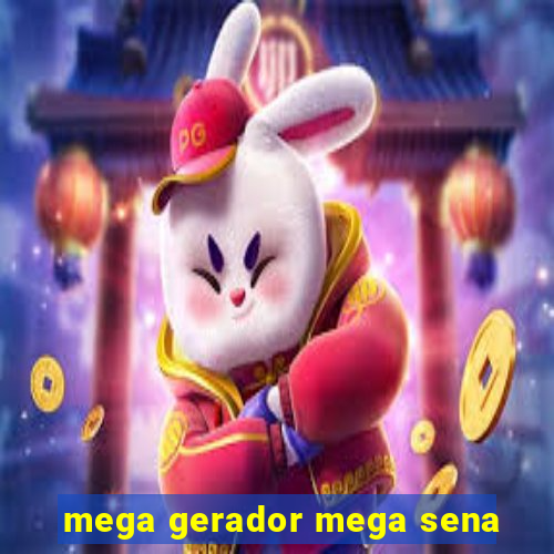 mega gerador mega sena